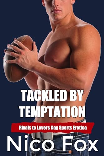 Tackled by Temptation: A Rivals to Lovers Gay Sports Erotica (Muscle Jocks: A Gay Sports Erotica Series Book 1)