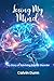 LOSING MY MIND: My Story of...