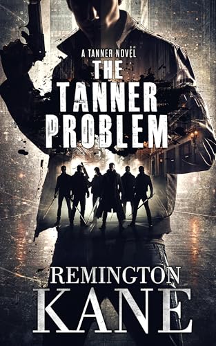 The Tanner Problem (Tanner Novels Book 61)