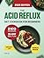 The Acid Reflux Diet Cookbo...