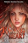 A Raging Heart by Kaylie Smith