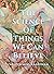The Science of Things We Can Believe by Christen Noel Kauffman