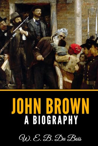 John Brown: A Biography