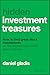 Hidden Investment Treasures: How to Find Great Stock Investments as the Investment World Goes Passive