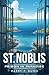 St. Noblis: Prison in Paradise