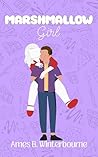 Book cover for Marshmallow Girl