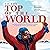 To the Top of the World: Ba...