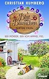 Blut und Blümchen - Der Mörder, der vom Himmel fiel by Christian Humberg