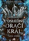 Poslední dračí král by Leia Stone