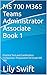 MS 700 M365 Teams Administrator Associate Book 1 by Lily Swift