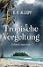 Tropische Vergeltung