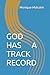 GOD HAS A TRACK RECORD by Monique Malcolm