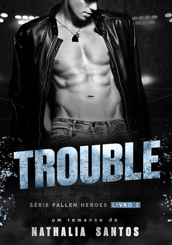 TROUBLE (FALLEN HEROES Livro 2) (Portuguese Edition)