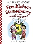 Freckleface Strawberry and the Really Big Voice