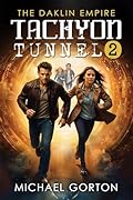 Tachyon Tunnel 2: The Daklin Empire