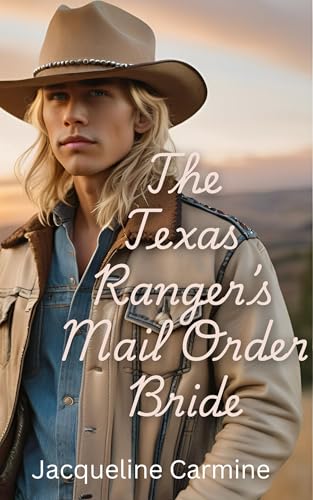 The Texas Ranger's Mail Order Bride: An Age-Gap Insta-love Western Historical Romance (Pearl's Mail Order Brides)