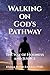 Walking on God's Pathway The Way of Holiness and Justice by Nsima David Udoko PHD