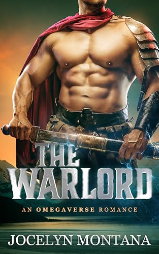 The Warlord: An Omegaverse Romance (Kindle Edition)