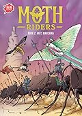Moth Riders 2: Ants Marching