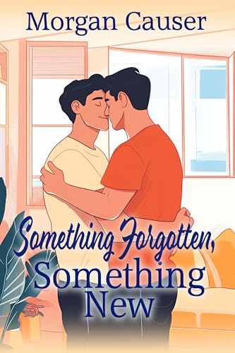 Something Forgotten, Something New (Kindle Edition)