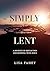 Simply Lent: A Journey Of R...