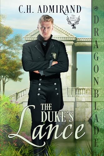 The Duke’s Lance (The Duke’s Guard #12)