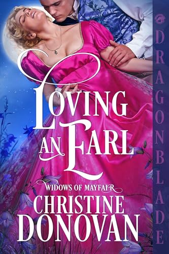 Loving an Earl (Widows of Mayfair #1)