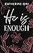 He Is Enough