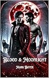 Blood & Moonlight Blood & Moonlight