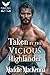 Taken by the Vicious Highlander: A Scottish Medieval Historical Romance (Taken by Highland Devils Book 5)