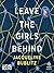 Leave the Girls Behind