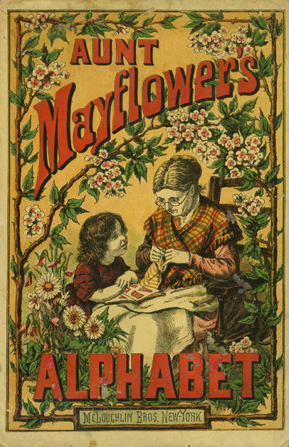 Aunt Mayflower's Alphabet (Unknown Binding)