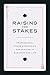 Raising the Stakes: Professional Poker Strategies for Winning in Business and Life