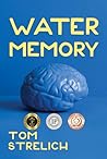 Water Memory: A T...