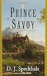 Prince of Savoy by D.J. Speckhals