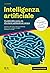 Intelligenza artificiale: 10 ambiti della nostra vita che stanno cambiando per sempre