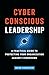 Cyber-Conscious Leadership:...