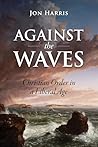 Against the Waves...