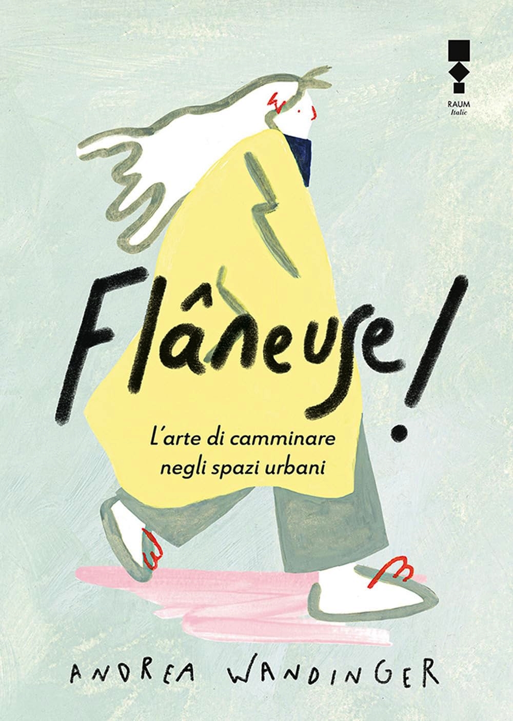 Flâneuse! L'arte di camminare negli spazi urbani