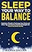 A Guide to Sleep Your Way to Balance by Andrea Sinclair