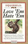 Squirrels: Love 'Em Hate 'Em
