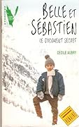 Belle Et Sebastien: Le Document Secret