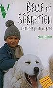 Belle et sebastien: Le refuge du grand baou