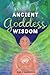 Ancient Goddess Wisdom