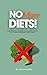 No More Diets!: The Simple,...