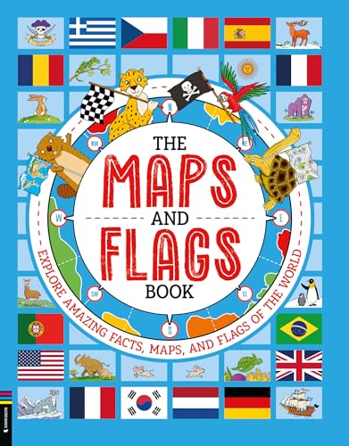 The Maps and Flags Book: Explore Amazing Facts, Maps, and Flags of the World (Hardcover)