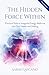 The Hidden Force Within: Pr...