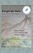 Forget Me Nots: The First T...