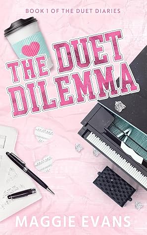 The Duet Dilemma (The Duet Diaries, #1)