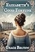 Elizabeth's Good Fortune A Collection of Pride and Prejudice Variations by Grace Belton